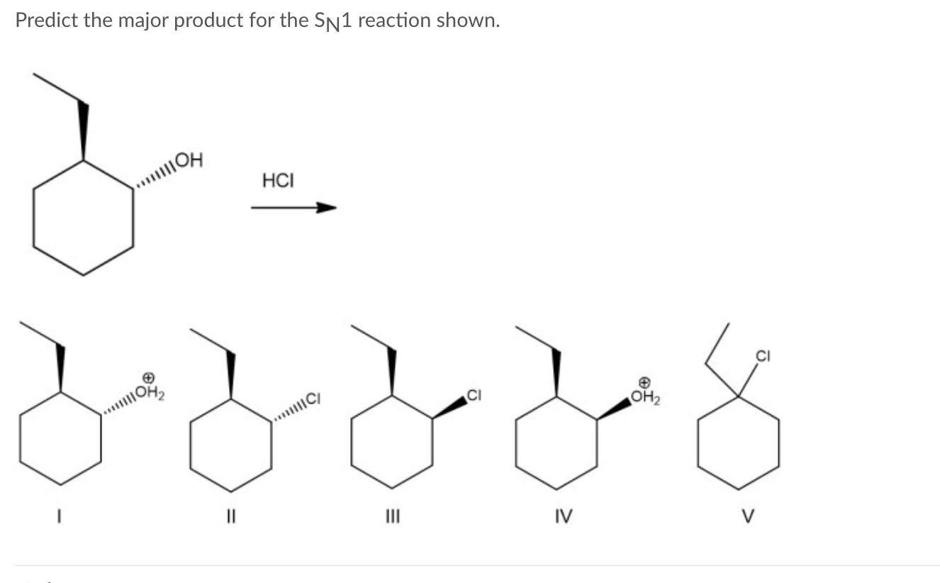 Predict the major product for the SN 1 reaction shown. >