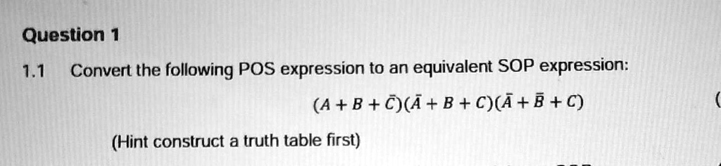 SOLVED: 1.1 Convert The Following POS Expression To An Equivalent SOP ...