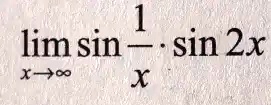 limx →∞ sin((1)/(x)) ·sin(2x)