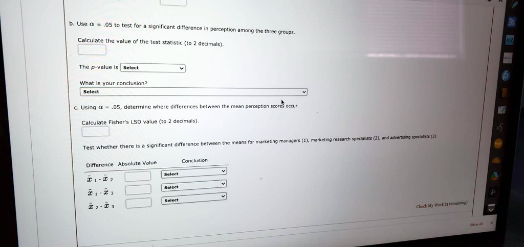 Significant Difference Questions SOLVED:Use test for significant difference perception among (ne three ...
