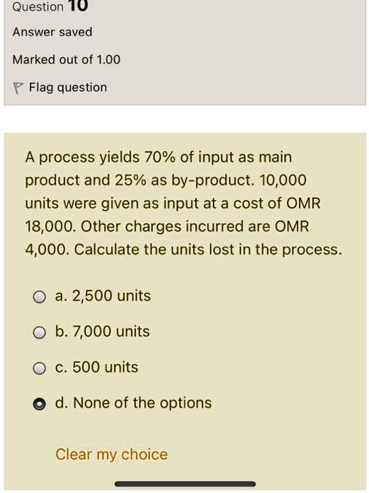 SOLVED A Process Yields 70 Of Input As The Main Product And 25 As A 