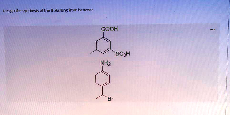 SOLVED: Design the synthesis of the following starting from benzene ...