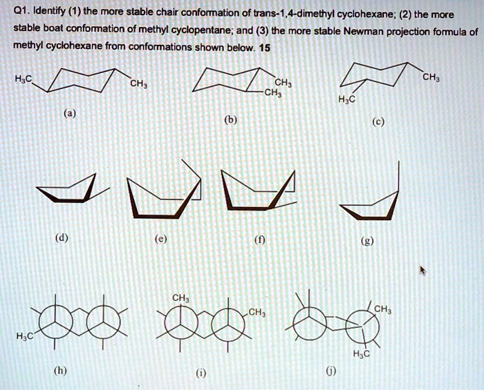 SOLVED Q1. Identify (1) the more stable chair conformation of trans 4