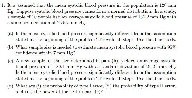 SOLVED: 1. It is assumed that the mean systolic blood pressure in the ...