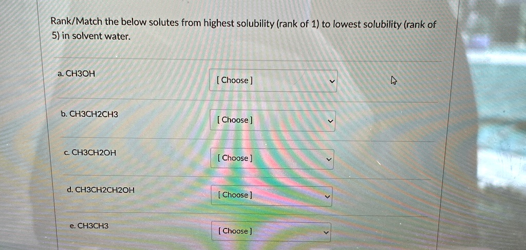 [GET ANSWER] rankmatch the below solutes from highest solubility rank ...