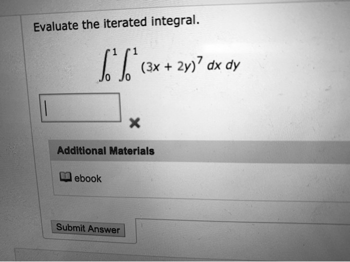 Evaluate the iterated integral.

∫0^1 ∫0^1 (3x + 2y)^7 dx dy