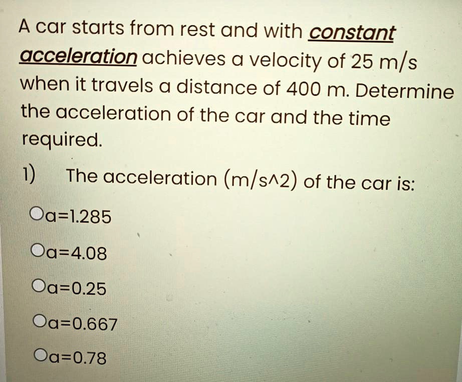 A Car Starts From Rest And With Constant Acceleration Achieves A ...