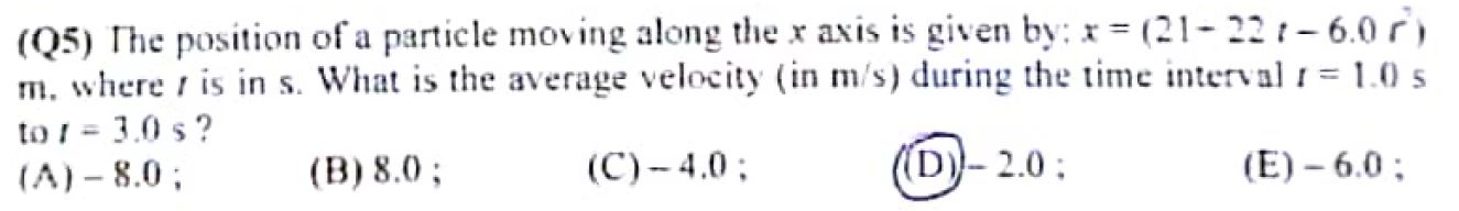 (Q5) The position of a particle moving along the x axis is given by: x ...
