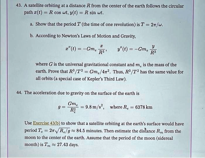43. A satellite orbiting at a distance R from the center of the earth ...
