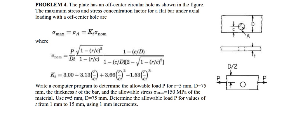 SOLVED: PROBLEM 4: The plate has an off-center circular hole as shown ...