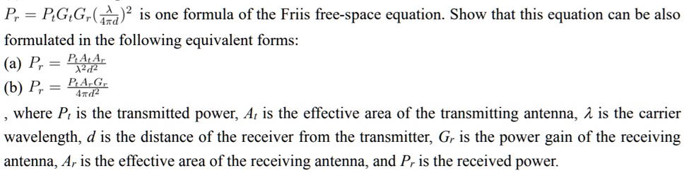 SOLVED: P. = PG, G. (aa)2 is one formula of the Friis free-space ...