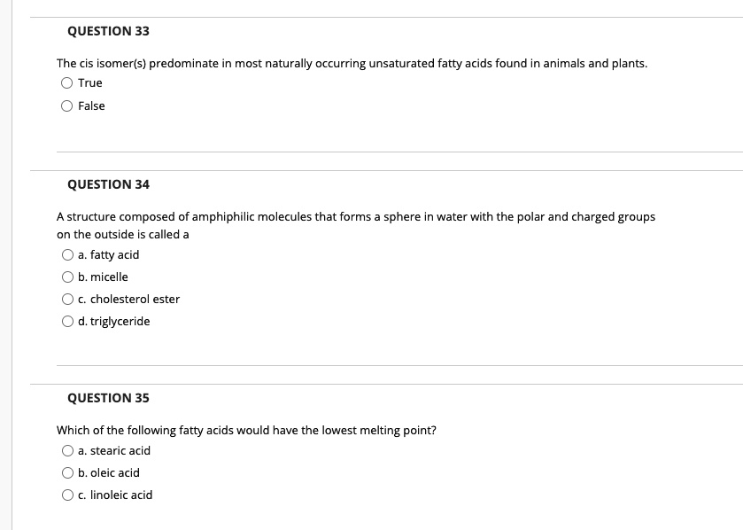 SOLVED QUESTION 33 The cis isomer(s) predominate in most naturally