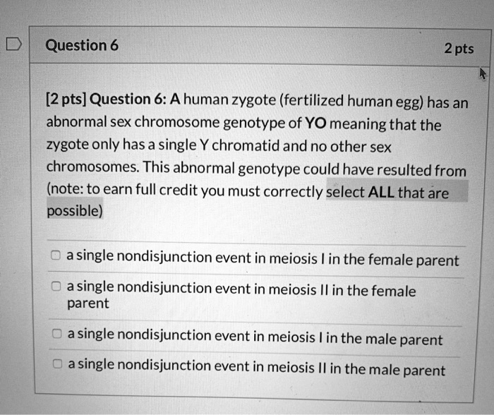 Solved Question 6 2 Pts [2 Pts] Question 6 A Human Zygote Fertilized