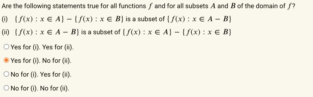 SOLVED: Are The Following Statements True For All Functions And For All ...