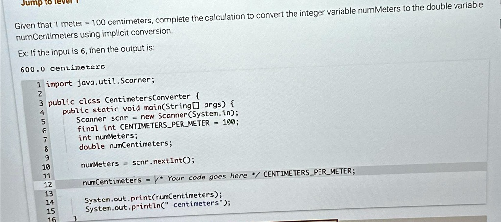 SOLVED: Given that 1 meter = 100 centimeters, complete the calculation ...