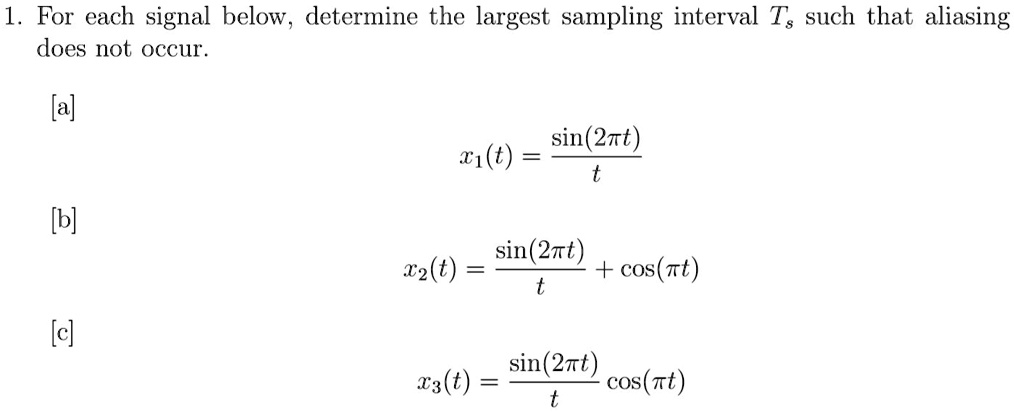 SOLVED: For each signal below, determine the largest sampling interval ...