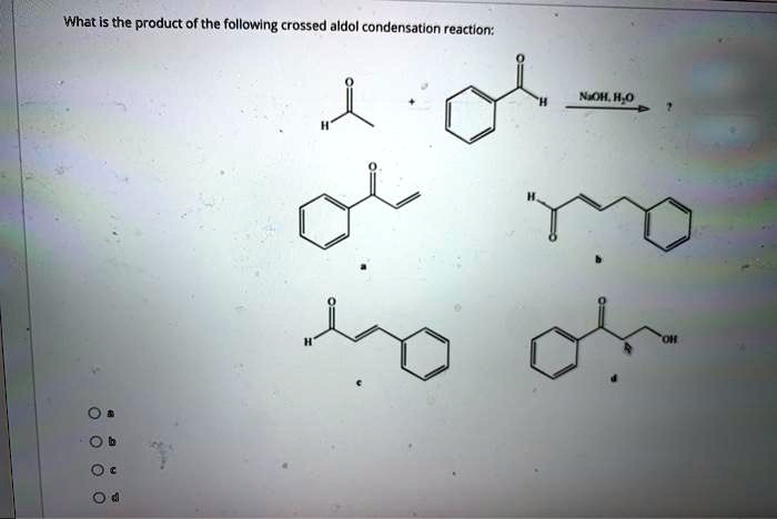 SOLVED: What Is the product of the following crossed aldol condensation ...