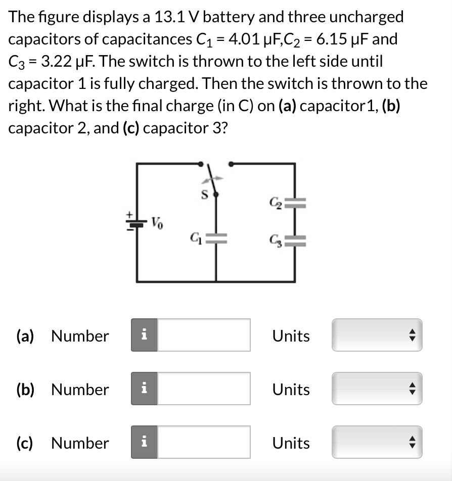 SOLVED The Figure Displays A 13.1 V Battery And Three Uncharged 