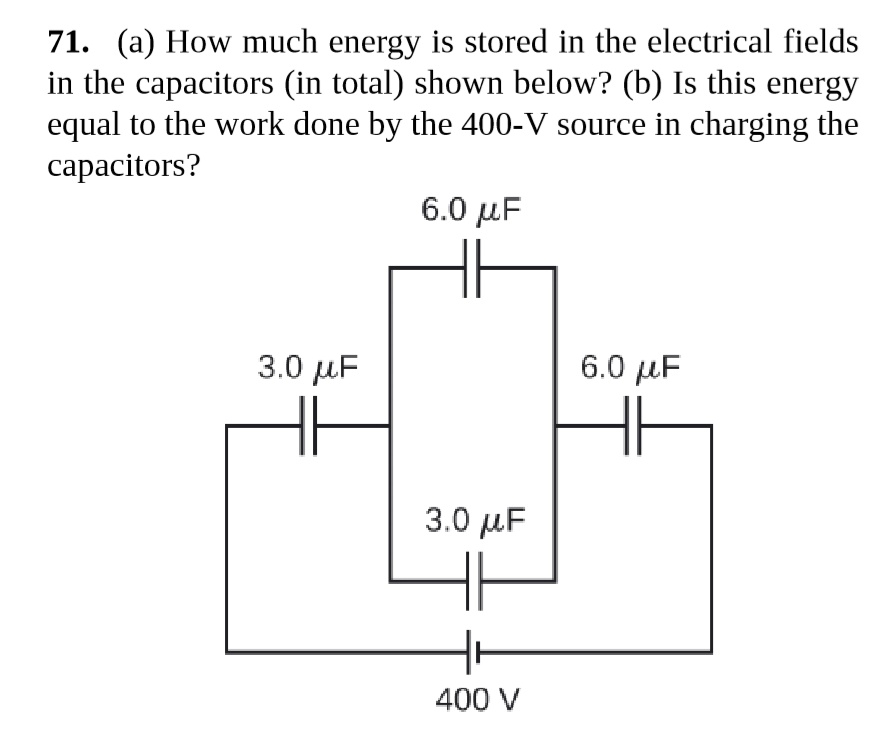 SOLVED 71. (a) How much energy is stored in the electrical fields in