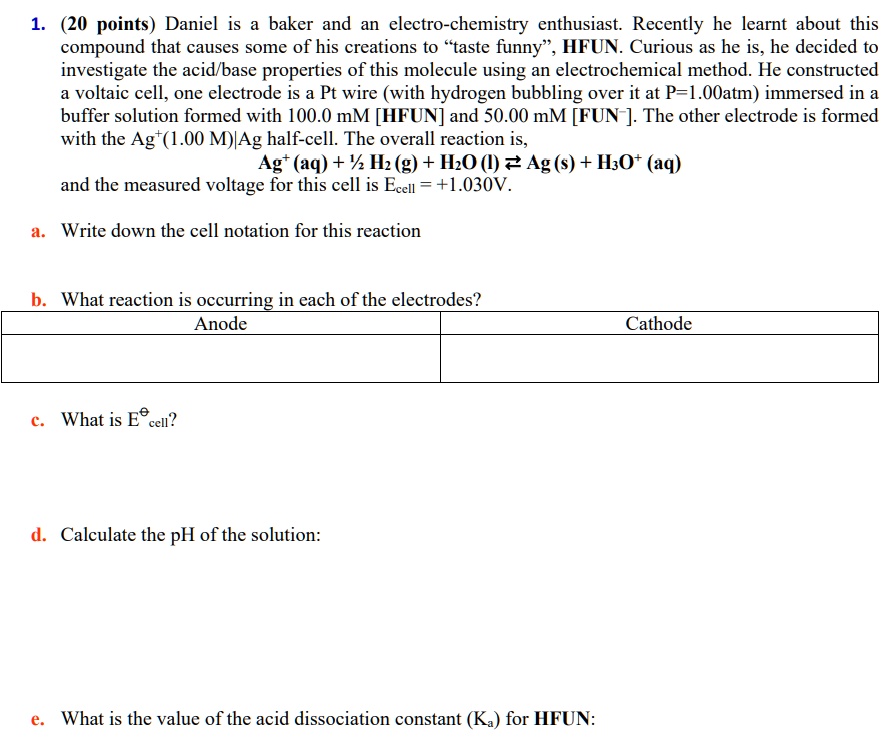 SOLVED Daniel is a baker and an electrochemistry enthusiast. Recently