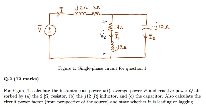 SOLVED: J252n WWW 7145 Figure 1: Single-phase circuit for question 1 Q ...