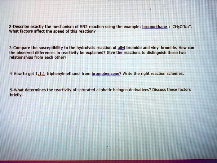 SOLVED 2Describe exactly the mechanism of SN2 reaction using the