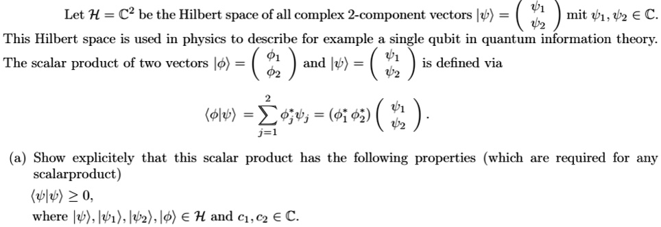 Solved: Let H = C^2 Be The Hilbert Space Of All Complex 2-component 