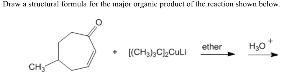 SOLVED: Draw the structural formula for the major organic product of ...