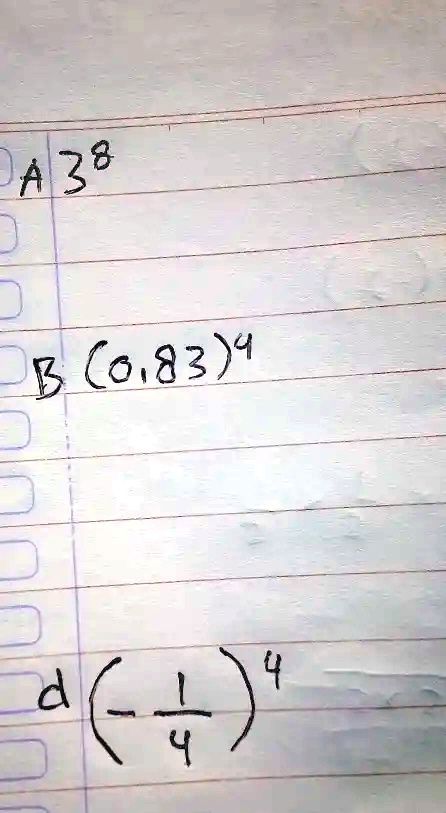 A 3^8
B (0.83)^4
C (-rac14)^4
