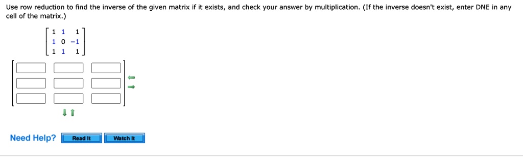 SOLVED Use row reduction to find the inverse of the given matrix