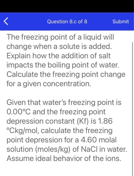 SOLVED The freezing point of a liquid will change when a solute is added. Explain how the