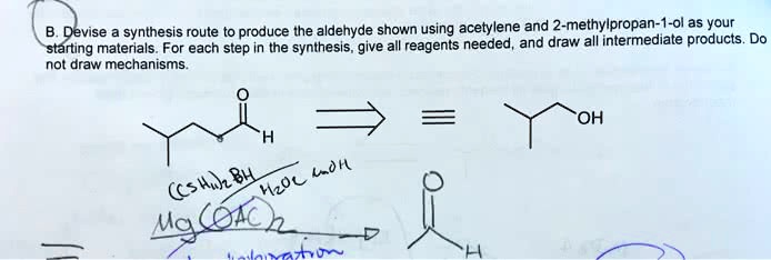 ' Devise a synthesis route to produce the aldehyde shown using