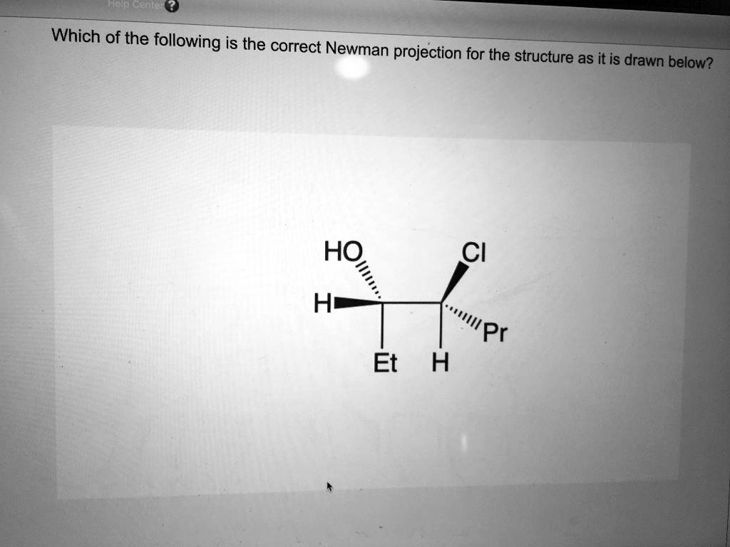 SOLVED:Ih0 , Which of the following is the correct Newman projection ...