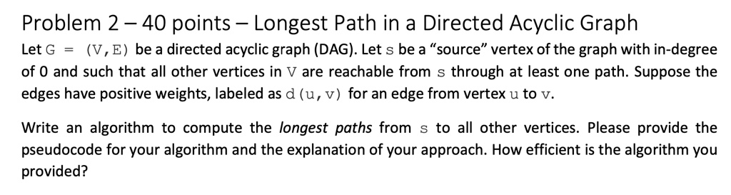 SOLVED: C++ Problem 2 – 40 points – Longest Path in a Directed Acyclic ...