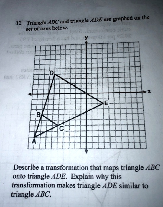 Solved Triangle Abc And Triangle Ade Are Graphed On The Set Of Axes Below