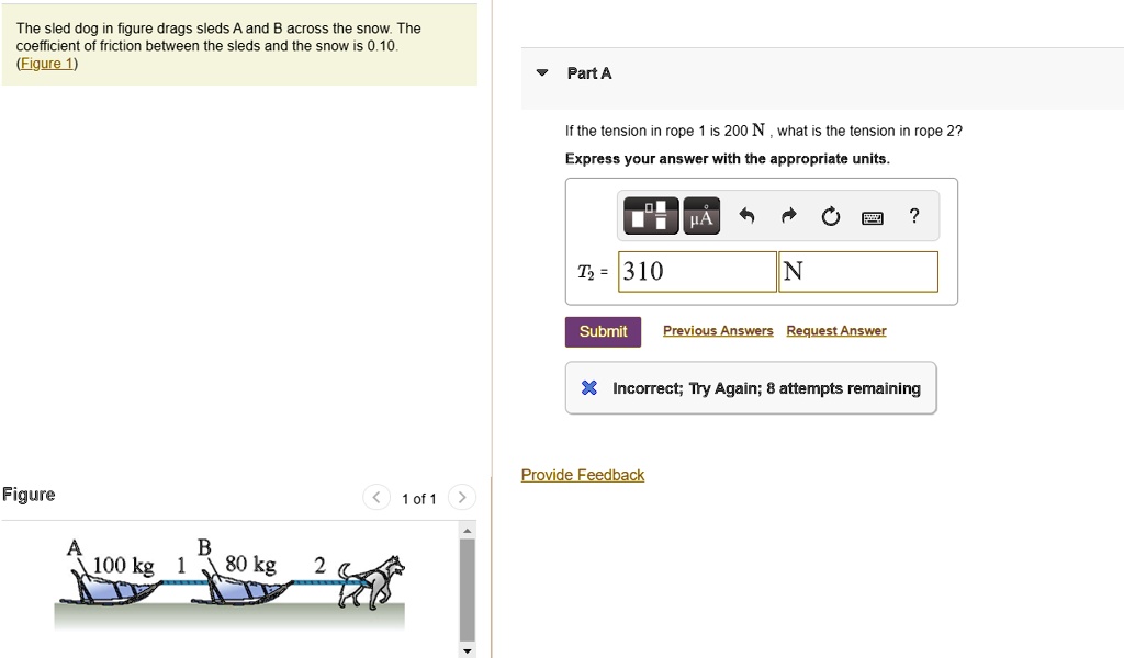 SOLVED The sled dog in figure drags sleds A and across the snow The