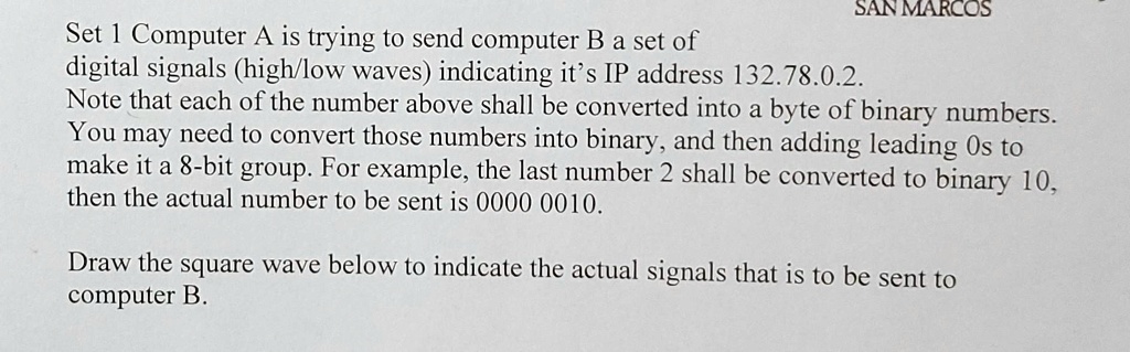 Set 1 Computer A is trying to send computer B a set of digital signals ...