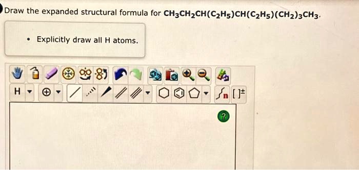 Draw the expanded structural formula for CH3CH2CH(C2H5)CH(C2H5)(CH2 ...