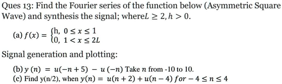 SOLVED: Generate and plot in MATLAB (code in MATLAB) Question 13: Find ...