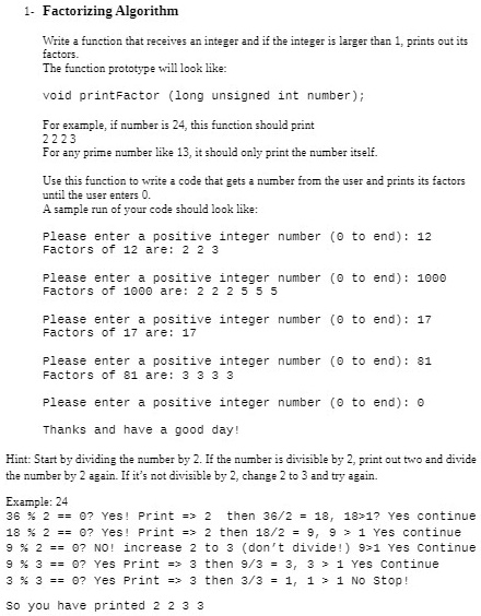 1- Factorizing Algorithm Write a function that receives an integer and ...