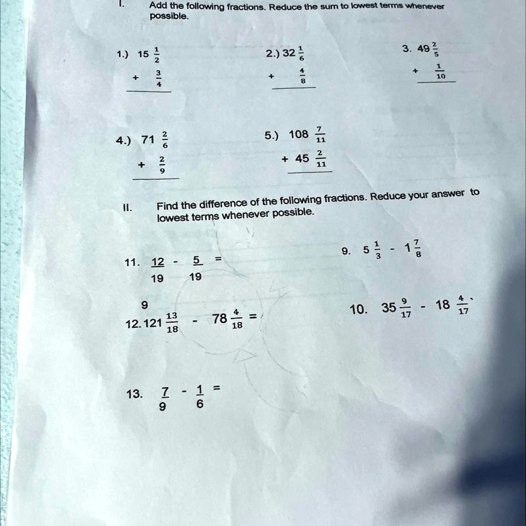 SOLVED: 'Help me pls deadline is tomorrow! Add the following fractions  Reduce the sum to lowest terms whenever possible 1.) 15 2 3 2.) 32 ! 3. 49  3 1 8 4.)