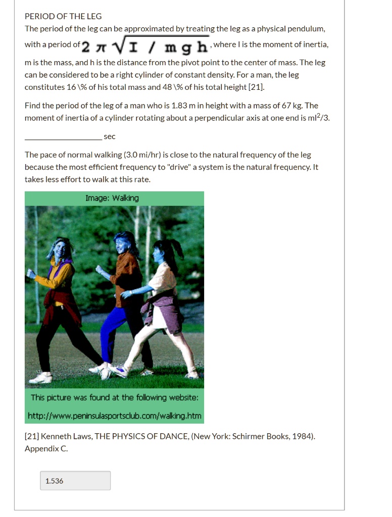 SOLVED: The period of the leg can be approximated by treating the leg ...