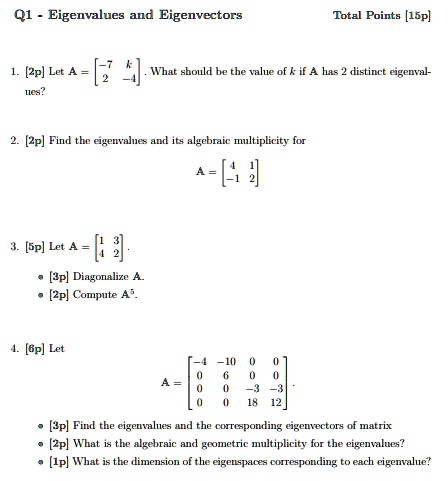 SOLVED: Q1 Eigenvalues and Eigenvectors Total Points [1SP] [Zp] Let A ...