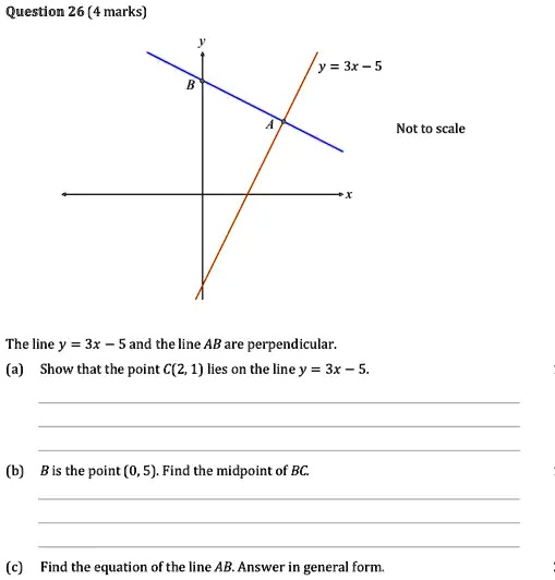 SOLVED: Y = 3r - 5 Not to scale The line y = 3x + 5 and the line AB are ...