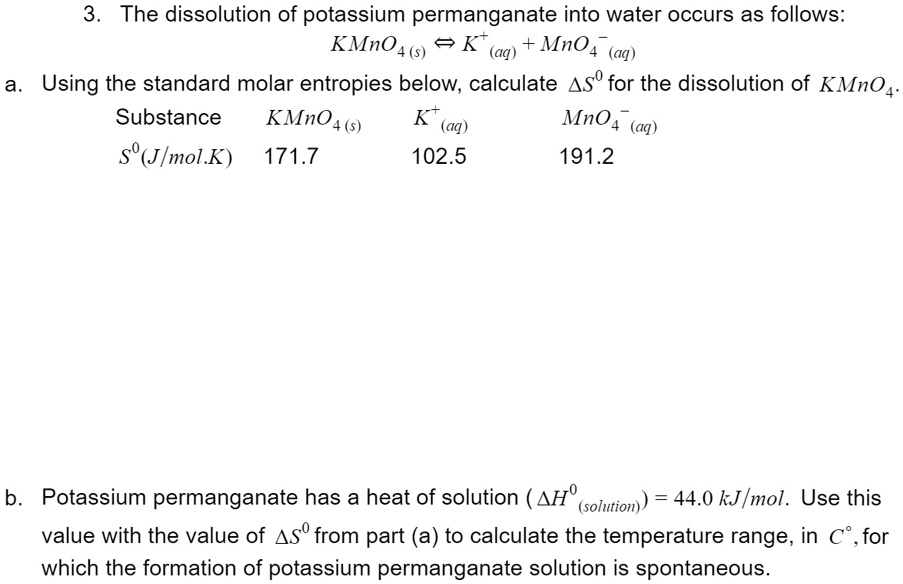 Solved The Dissolution Of Potassium Permanganate Into Water Occurs As Follows Kmno4 S â† K 7198