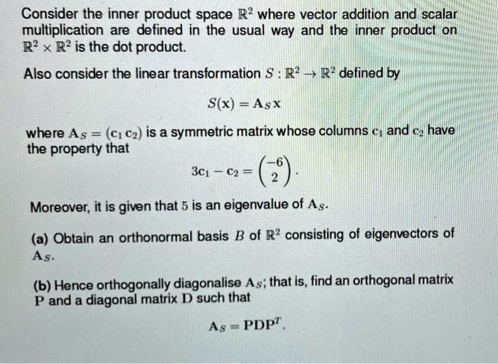 SOLVED Consider the inner product space R? where vector addition and