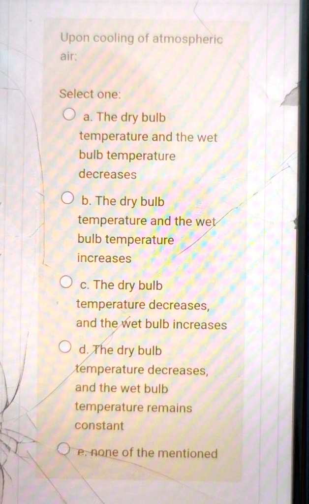 SOLVED HVAC QUASTION Upon cooling of atmospheric air Select one a