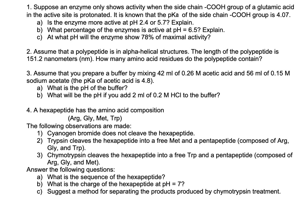 SOLVED 1. Suppose an enzyme only shows activity when the side chain