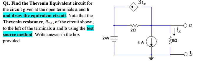 Q1. Find the Thevenin Equivalent circuit for the circuit...