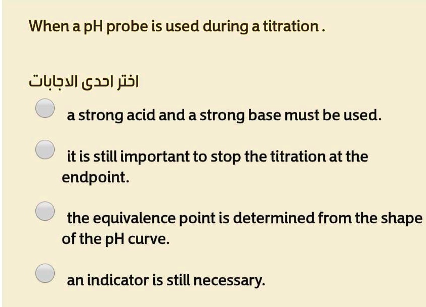 SOLVED When a pH probe is used during a titration, both a strong acid